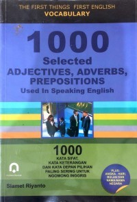 1000 Selected Adjectives, Adverbs, Prepositions Used in Speaking English