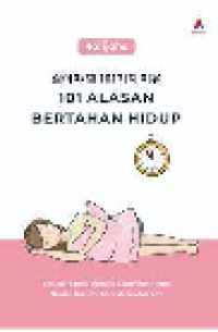 101 Alasan Bertahan Hidup