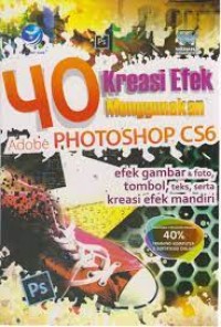 40 Kreasi Efek Menggunakan Adobe Photoshop CS6