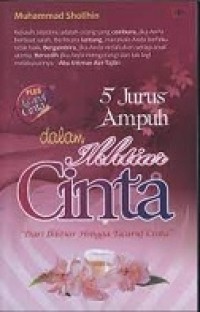 5 Jurus Ampuh dalam Ikhtiar Cinta: Dari Ikhtiar hingga Ta'aruf Cinta