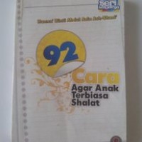 92 Cara Agar Anak Terbiasa Sholat