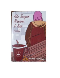 Ada Senyum Manismu di Kopi Pahitku