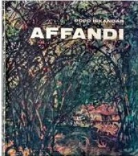 Affandi : Suatu Jalan Baru Dalam Ekspressionisme