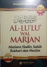 Al-Lu'Lu' Wal MArjan: Mutiara Hadits Sahih Bukhari dan Muslim