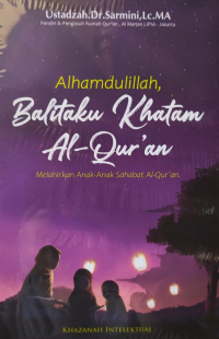 Alhamdulillah Balitaku Khatam Al-Quran
