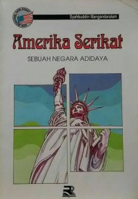 Amerika Serikat: Sebuah Negara Adidaya