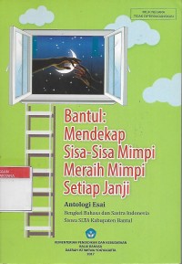 Bantul : Mendekap Sisa-Sisa Mimpi Meraih Mimpi Setiap Janji