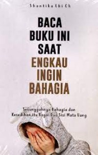 Baca Buku ini Saat Engkau Ingin Bahagia