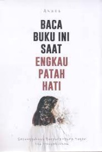 Baca Buku ini Saat Engkau Patah Hati
