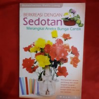 Berkreasi dengan Sedotan : Merangkai Aneka Bunga Cantik