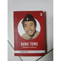Bung Tomo Soerabaja Di Tahun 45