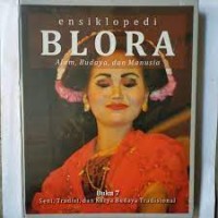 Ensiklopedi Blora Alam, Budaya, dan Manusia - Buku 7 Seni, Tradisi, dan Karya Budaya Tradisional