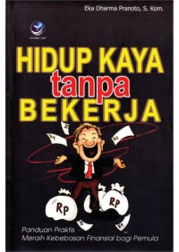 Hidup Kaya tanpa Bekerja