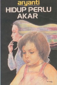 Hidup Perlu Akar