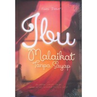 Ibu Malaikat Tanpa Sayap