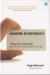 Ignore Everybody: Yang Lain Cuekin Aja