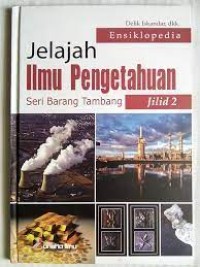 Jelajah Ilmu Pengetahuan Seri Barang Tambang Jilid 2