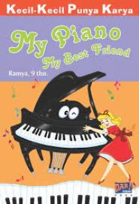 Kecil-kecil punya Karya; My Piano My Best Friend