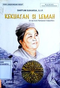 Kekuatan Si Lemah - Emak Eroh Pahlawan Kalpataru