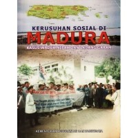 Kerusuhan Sosial Di Madura: Kasus Waduk Nipah Dan Ladang Garam