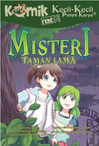 Komik Kecil-Kecil Punya Karya: Misteri Taman Lama