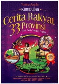 Kumpulan Cerita Rakyat 33 Provinsi dari Aceh-Papua