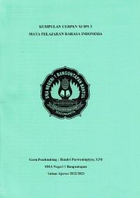 Kumpulan Cerpen XI IPS 3 Mata Pelajaran Bahasa Indonesia