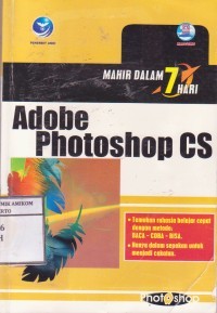 Mahir dalam 7 Hari : ADOBE Photoshop CS