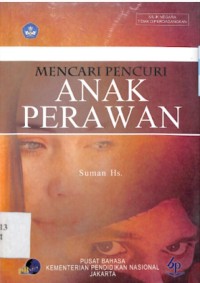 Mencari  Pencuri Anak Perawan