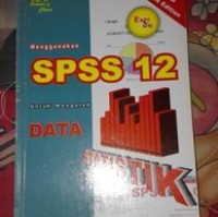 Menggunakan SPSS 12 Untuk Mengolah  Data Statistik