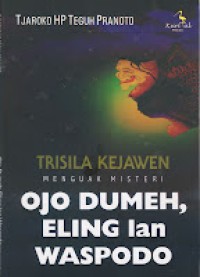Trisila Kejawen : Menguak Misteri Dari Ojo Dumeh, Eling IanWaspodo
