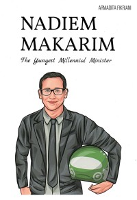 Nadiem Makarim: The Youngest Millenial Minister
