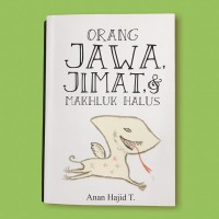 Orang Jawa, Jimat, & Makhluk Halus