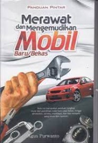 Panduan Pintar Merawat Dan Mengemudikan Mobil