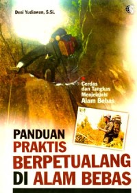 Panduan Praktis Berpetualangan di Alam Bebas
