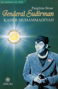Panglima Besar Jenderal Sudirman Kader Muhammadiyah