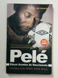 Pele: Pesona Gol Dewa Sepak Bola