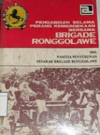Pengabdian Selama Perang Kemerdekaan Bersama Brigade Ronggolawe