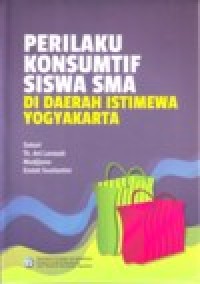 Perilaku Konsumtif Siswa SMA Di Daerah Istimewa Yogyakarta