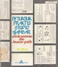 Petunjuk Praktis Studio Gambar : untuk seniman dan desainer grafik