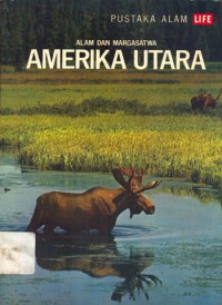 Pustaka Alam Life: Alam Dan Margasatwa Amerika Utara