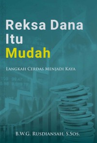 Reksan Dana Itu Mudah
