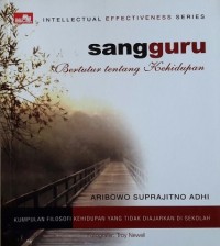 Sang Guru: Bertutur Tentang Kehidupan