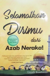 Selamatkan Dirimu dari Azab Neraka!