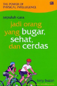 *Sepuluh Cara jadi Orang Bugar, Sehat, dan Cerdas