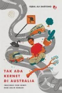 Tak Ada Kernet Di Australia - Imajinasi dan Mimpi dari Balik Kemudi