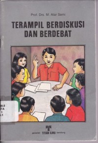 Terampil Berdiskusi dan Berdebat