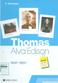 Thomas Alva Edison (1847-1931)