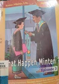 What Happen, Minten? Episode 3