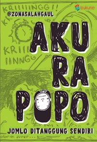 Aku Ra Popo : Jomlo Ditanggung Sendiri